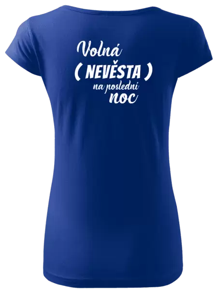 Dámské tričko Volná nevěsta na poslední noc