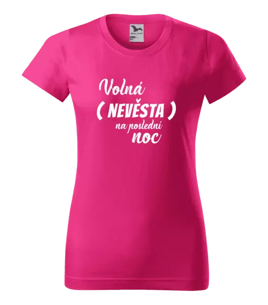 Dámské tričko Volná nevěsta na poslední noc