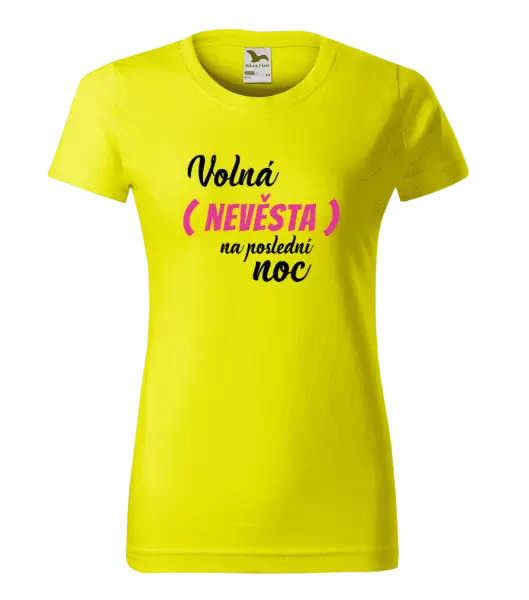 Dámské tričko Volná nevěsta na poslední noc