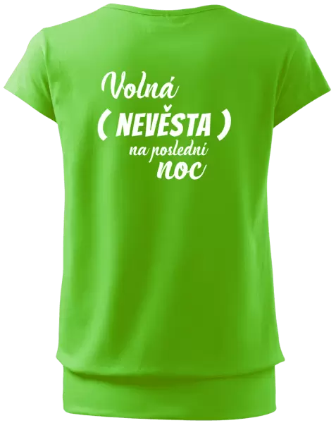 Dámské tričko Volná nevěsta na poslední noc