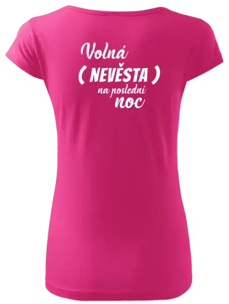 Dámské tričko Volná nevěsta na poslední noc