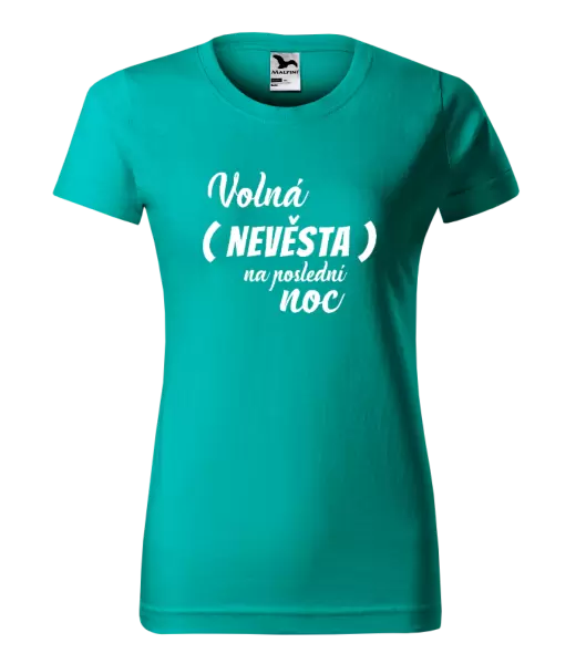 Dámské tričko Volná nevěsta na poslední noc