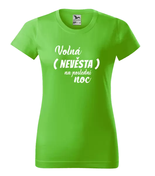 Dámské tričko Volná nevěsta na poslední noc