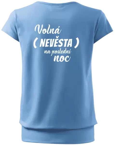 Dámské tričko Volná nevěsta na poslední noc