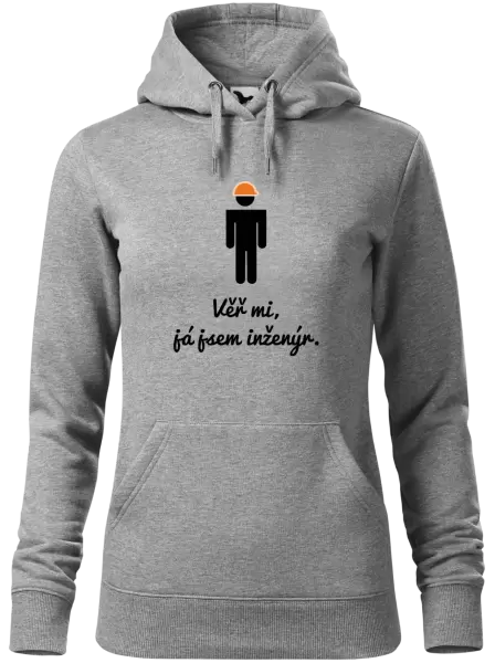 Dámská mikina Věř mi, já jsem inženýr