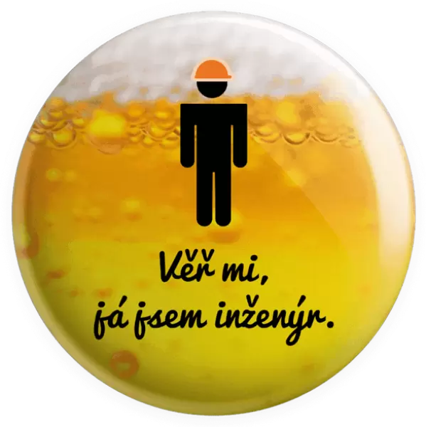 Placka Věř mi, já jsem inženýr