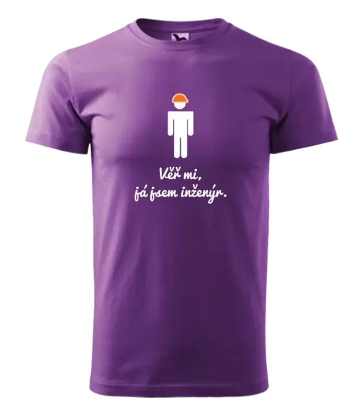 Pánské tričko Věř mi, já jsem inženýr