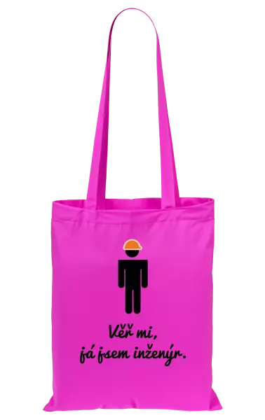 Látková taška Věř mi, já jsem inženýr