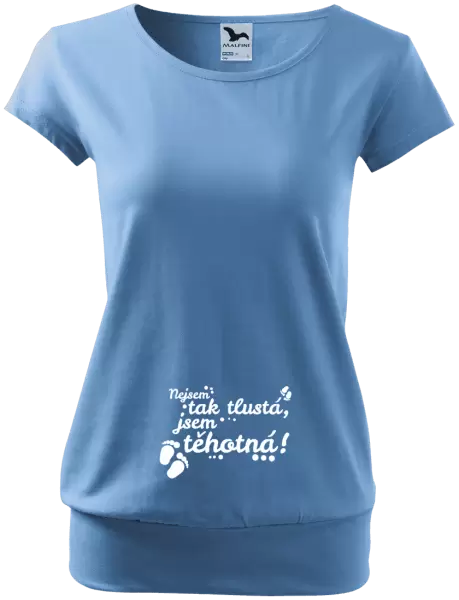 Těhotenské tričko Nejsem tak tlustá, jsem těhotná!