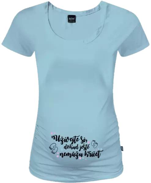 Těhotenské tričko Užívejte si, dokud ještě nemůžu křičet