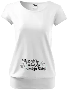 Těhotenské tričko Užívejte si, dokud ještě nemůžu křičet