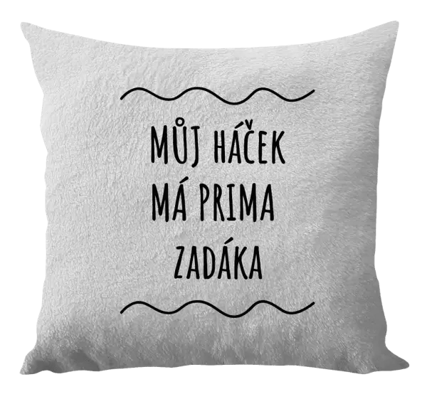 Polštář Můj háček má prima zadáka