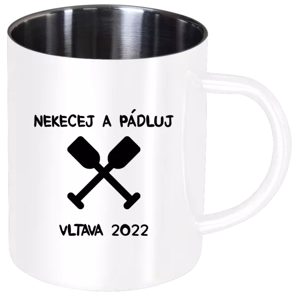 Nerezový hrnek Nekecej a pádluj