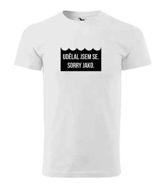 Pánské vodácké tričko Udělal jsem se. Sorry jako.