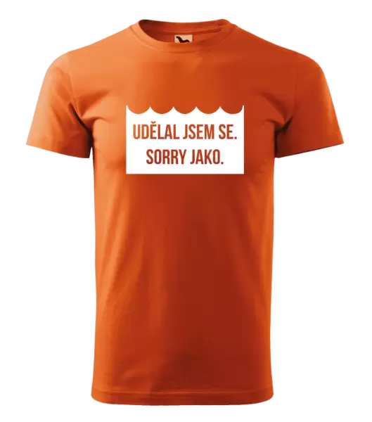 Pánské vodácké tričko Udělal jsem se. Sorry jako. 