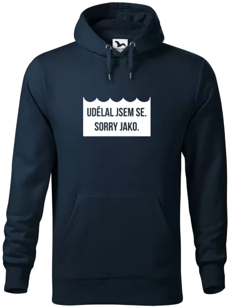 Pánská mikina Udělal jsem se. Sorry jako. 