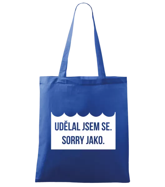 Látková taška Udělal jsem se. Sorry jako. 
