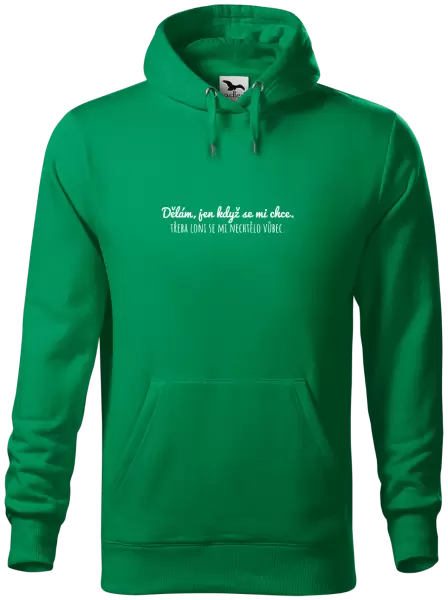Pánská mikina Dělám, jen když se mi chce