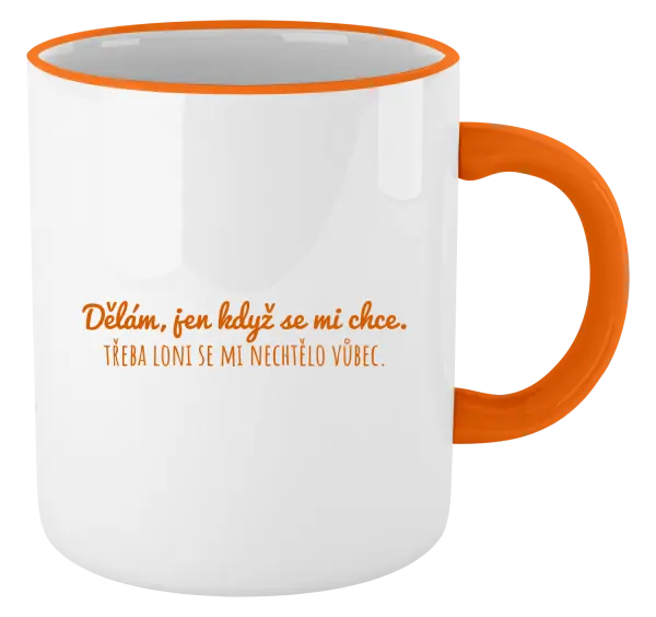 Hrnek Dělám, jen když se mi chce