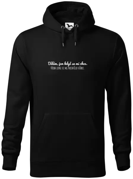 Pánská mikina Dělám, jen když se mi chce