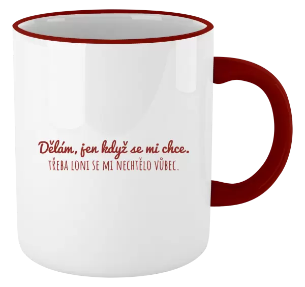 Hrnek Dělám, jen když se mi chce
