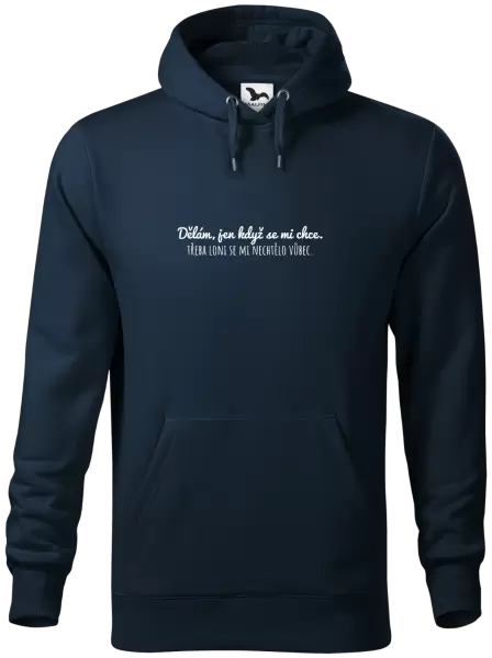 Pánská mikina Dělám, jen když se mi chce