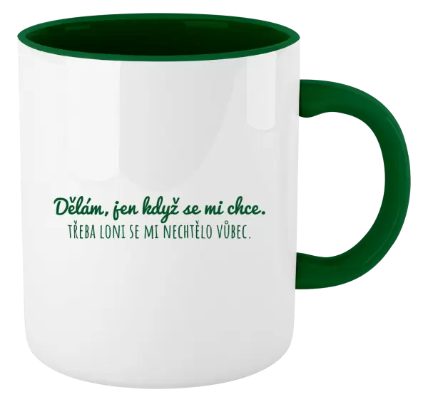 Hrnek Dělám, jen když se mi chce