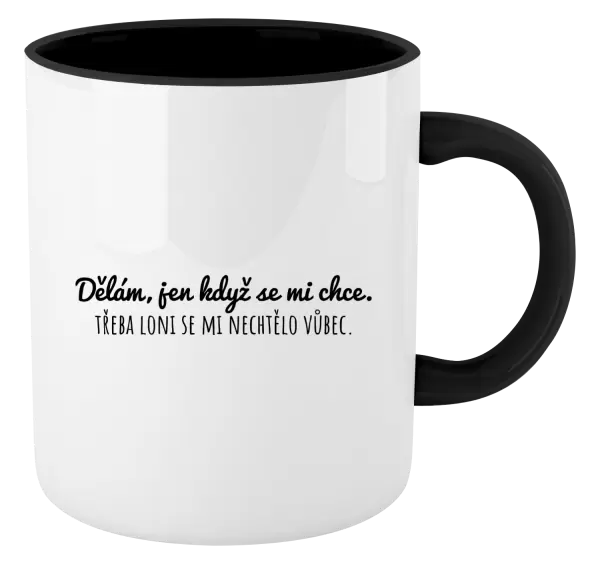 Hrnek Dělám, jen když se mi chce
