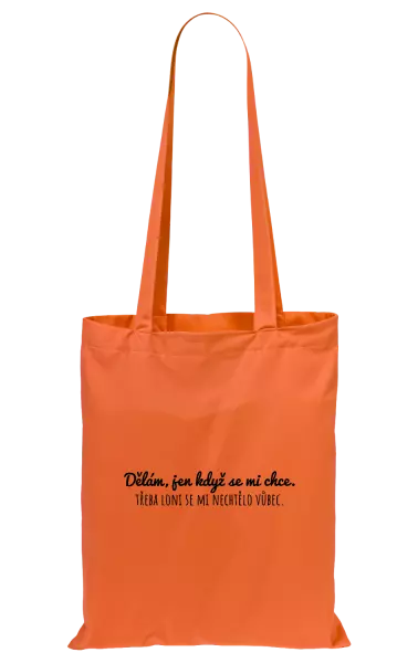 Látková taška Dělám, jen když se mi chce