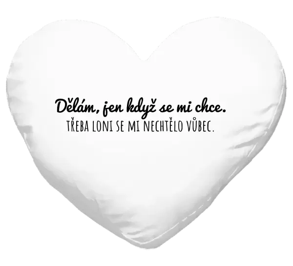 Polštář Dělám, jen když se mi chce