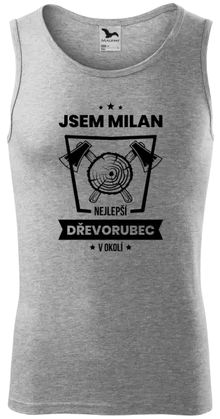 Pánské tílko Nejlepší v okolí - dřevorubec