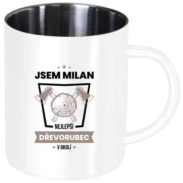 Nerezový hrnek Nejlepší v okolí - dřevorubec
