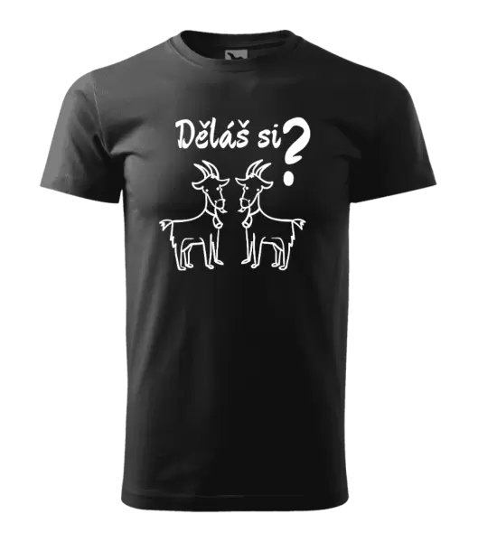 Pánské tričko Děláš si kozy?