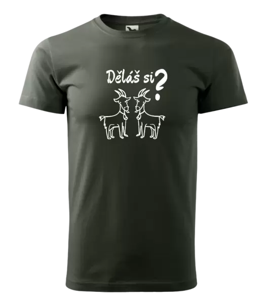 Pánské tričko Děláš si kozy?