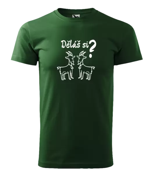 Pánské tričko Děláš si kozy?