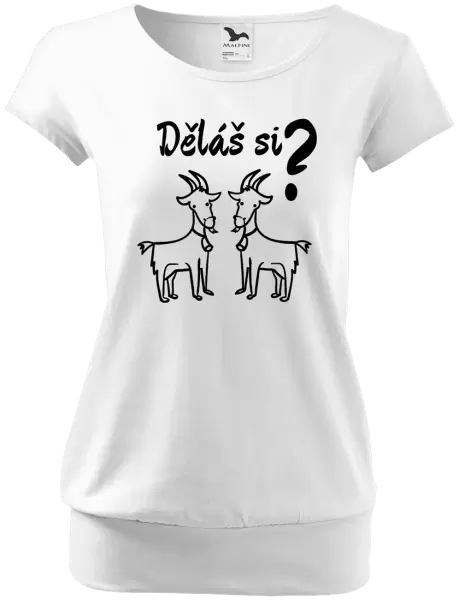 Dámské tričko Děláš si kozy?