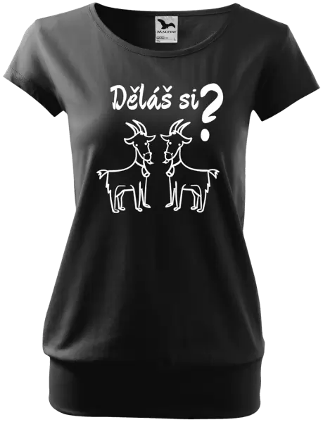 Dámské tričko Děláš si kozy?