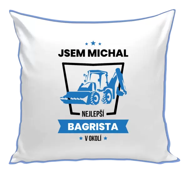 Polštář Nejlepší v okolí - bagrista