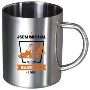 Nerezový hrnek Nejlepší v okolí - bagrista
