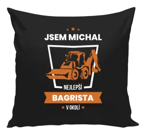 Polštář Nejlepší v okolí - bagrista