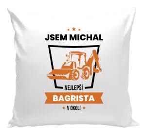 Polštář Nejlepší v okolí - bagrista