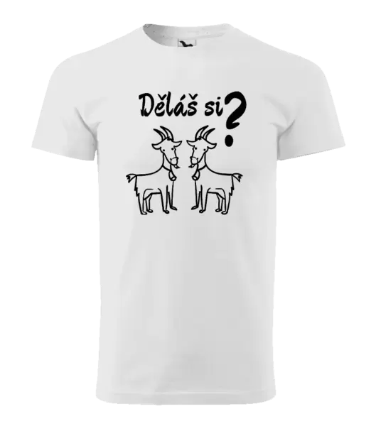Pánské tričko Děláš si kozy?