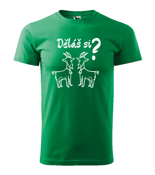 Pánské tričko Děláš si kozy?