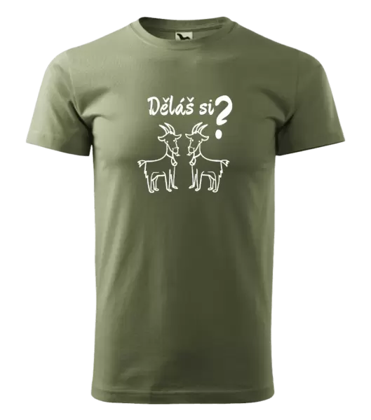 Pánské tričko Děláš si kozy?