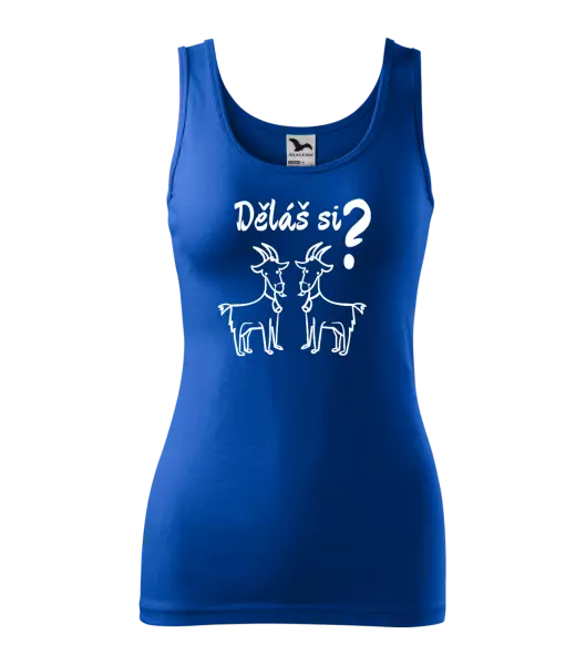 Dámské tílko Děláš si kozy?
