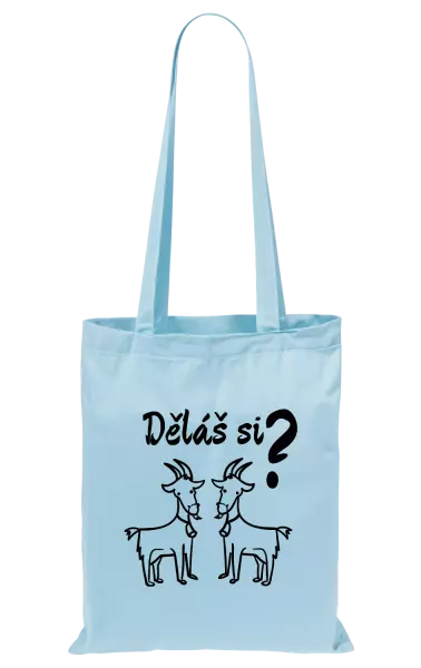 Látková taška Děláš si kozy?
