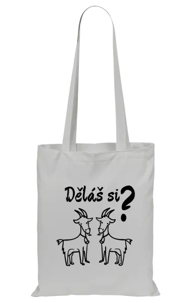 Látková taška Děláš si kozy?
