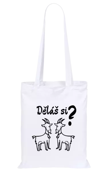 Látková taška Děláš si kozy?