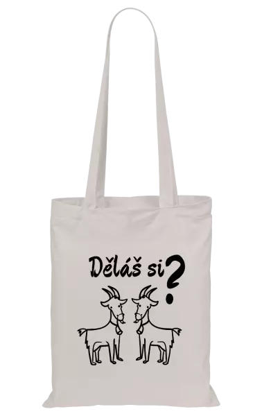Látková taška Děláš si kozy?