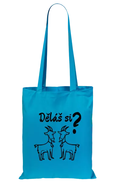 Látková taška Děláš si kozy?